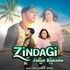 Zindagi Jahar Banailu